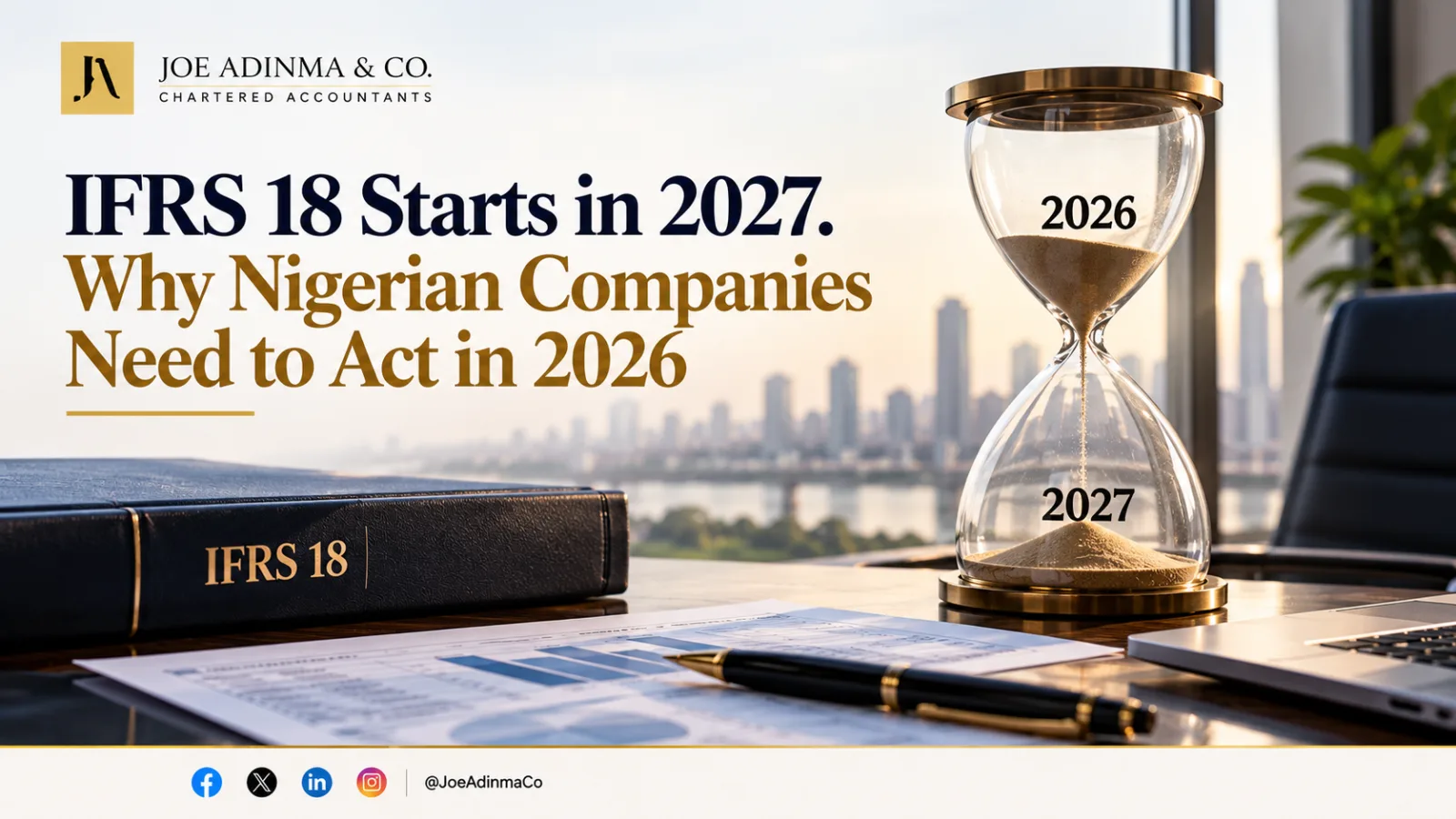 IFRS 18 Starts in 2027. Why Nigerian Companies Need to Act in 2026