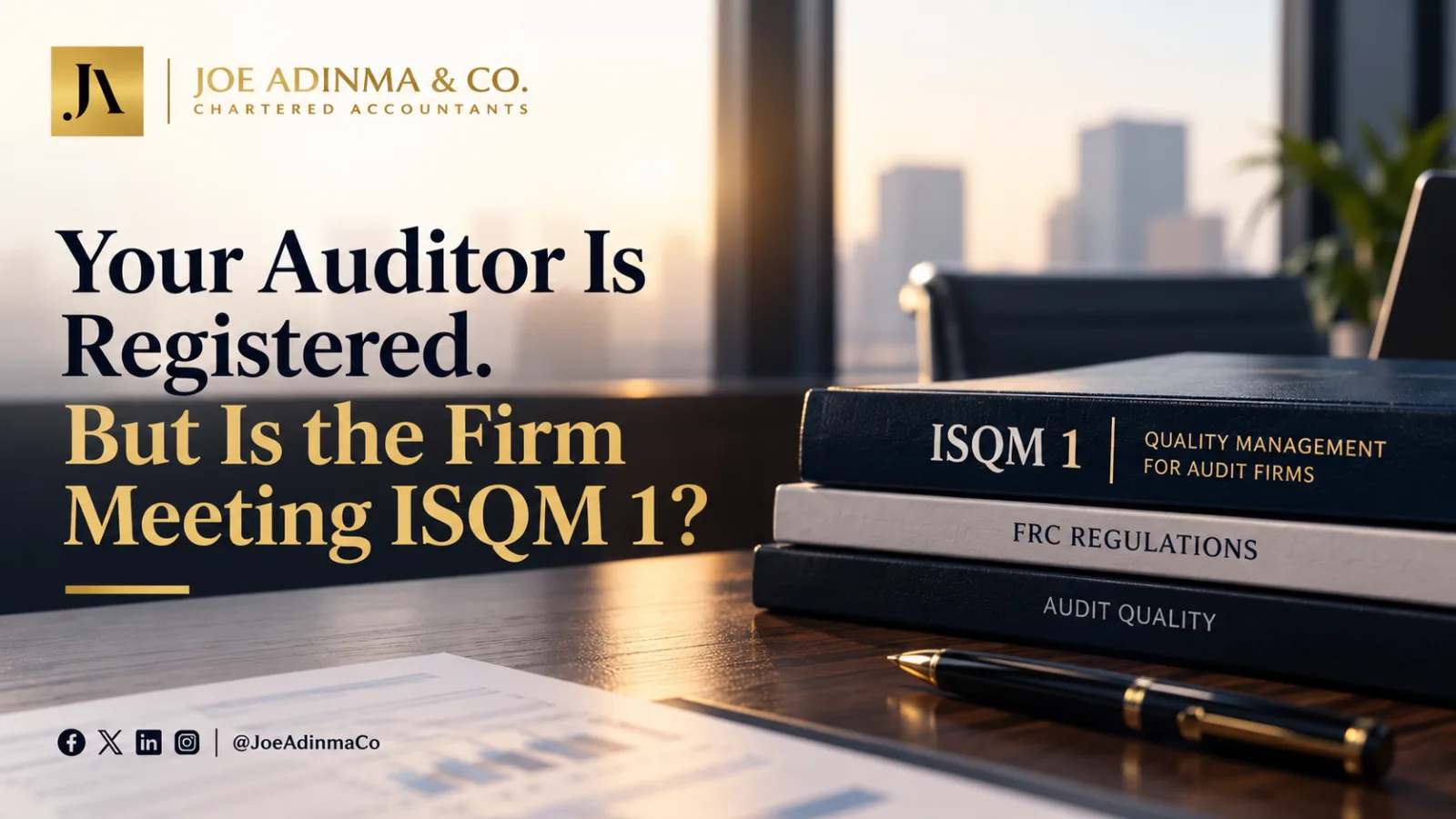 Your Auditor Is Registered. But Is the Firm Meeting ISQM 1?